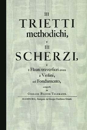 G.P. Telemann: III Trietti Metodici e Tre Scher, 2Vl/Fl/ObBc