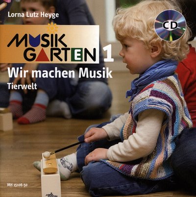 L. Lutz-Heyge: Musikgarten 1 - Tierwelt, Kst (+CD)