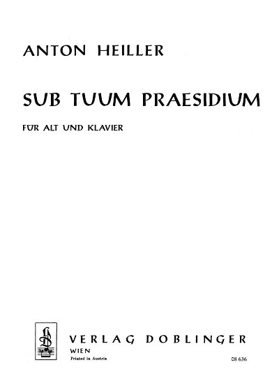 A. Heiller: Sub Tuum Praesidium