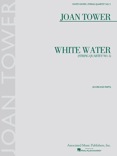 J. Tower: White Water: String Quartet No. 5, 2VlVaVc (Pa+St)