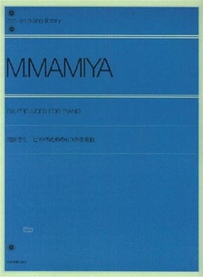 M. Mamiya: Six Preludes