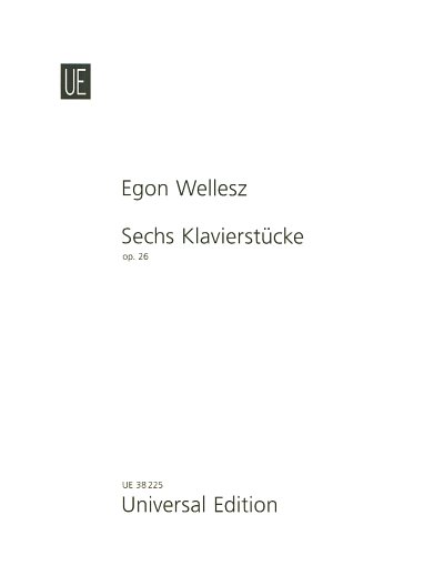 E. Wellesz: Sechs Klavierstücke op. 26, Klav