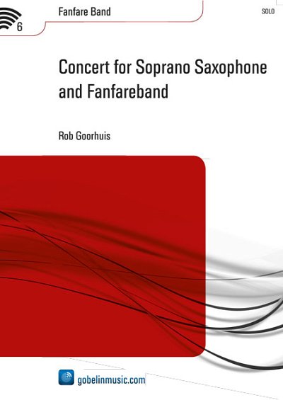 R. Goorhuis: Concert for Soprano Saxophone and, Fanf (Part.)