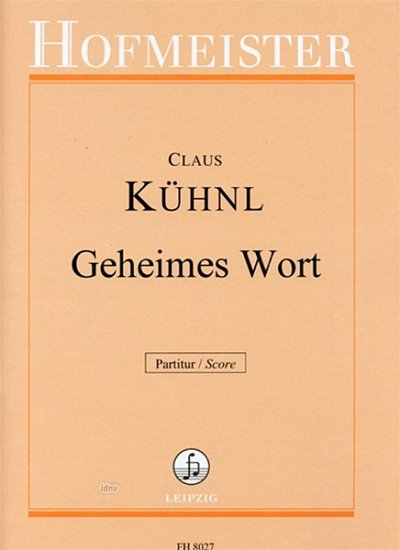 C. Kühnl: Geheimes Wort für Orchester (Part.)