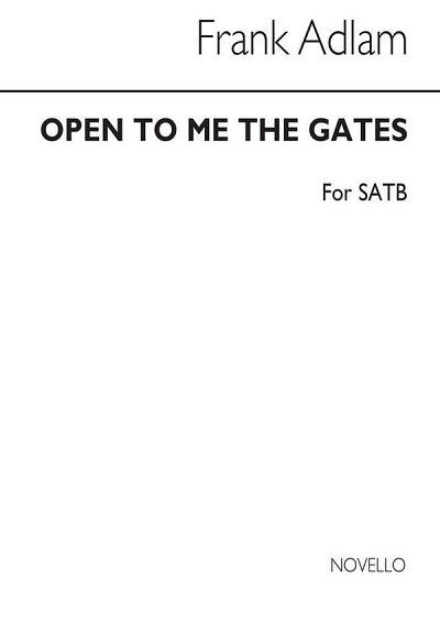 Open To Me The Gates (SATB)