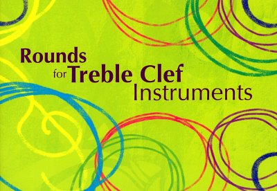 Rounds for Treble Clef Instruments, MelC (Bu)