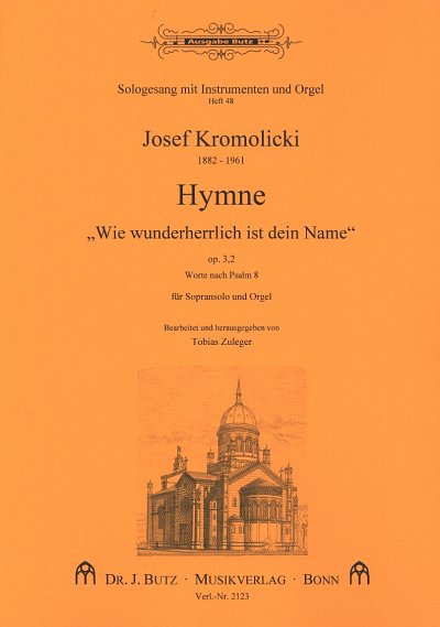 Kromolicki Josef: Hymne Wie Wunderlich Ist Dein Name Op 3/2 (Psalm 8)