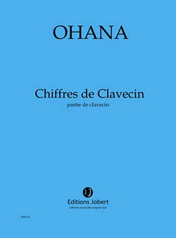 M. Ohana: Chiffres de Clavecin