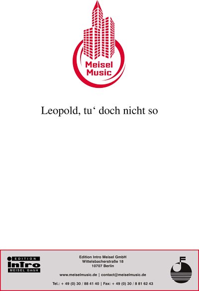 W. Meisel y otros.: Leopold, tu' doch nicht so