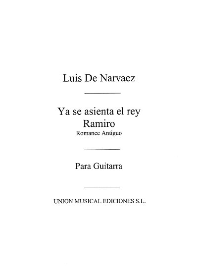L. de Narvaez: Ya Se Asienta El Rey Ramiro, Git