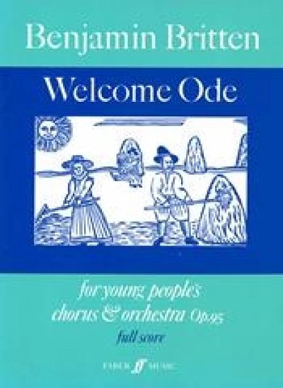 B. Britten: Welcome Ode Op 95 Jch Orch
