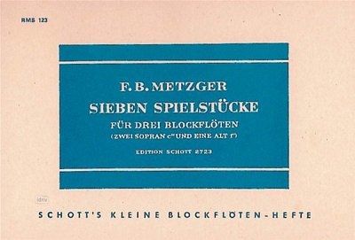 Metzger, Fritz B.: 7 Spielstücke