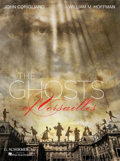 J. Corigliano: The Ghosts of Versailles (KA)