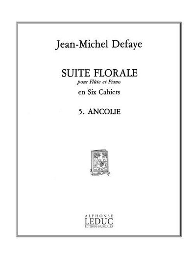J.-M. Defaye: Suite florale No.5: Ancolie, FlKlav (Part.)