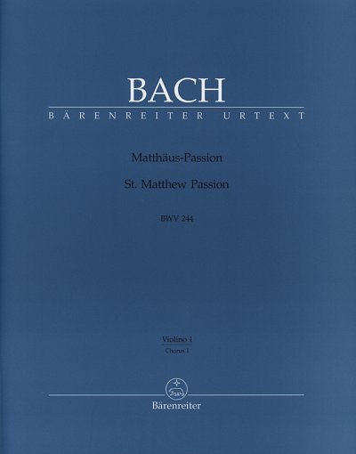 J.S. Bach: Matthaeus-Passion, GesGchOrch (Vl1)