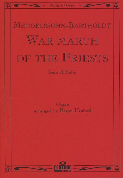 F. Mendelssohn Barth: War March of the Priests from 'At, Org