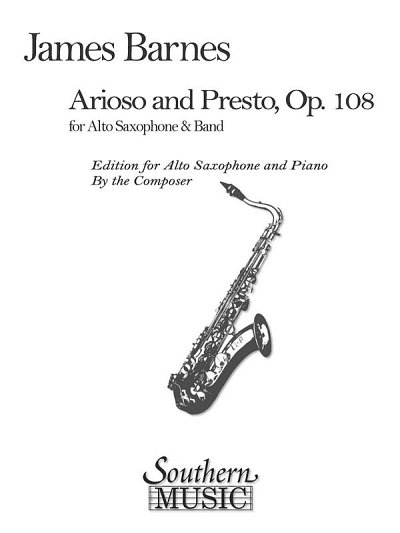 J. Barnes: Arioso And Presto Op 108, Asax