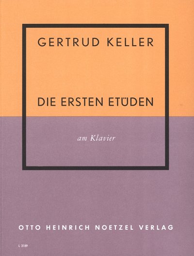 Keller Gertrud: Die Ersten Etueden Am Klavier