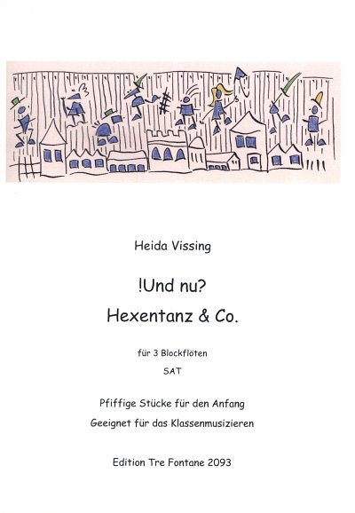 H. Vissing: !Und nu? Hexentanz & Co., 3Blf (Sppa)