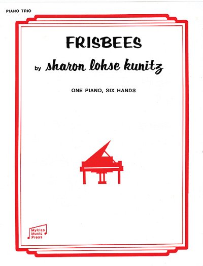 S.L. Kunitz: Frisbees, Klav (EA)