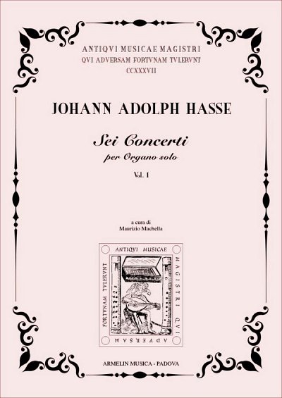 J.A. Hasse: 6 Concerti Per Organo Solo Vol. 1, Org