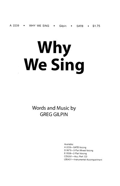 G. Gilpin: Why We Sing, GCh (Chpa)
