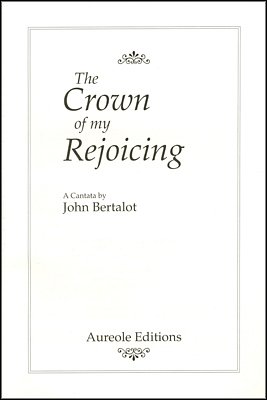 J. Bertalot: The Crown of My Rejoicing