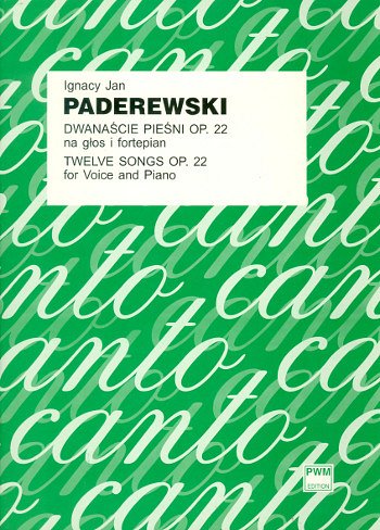 I.J. Paderewski: Twelve Songs Op. 22, GesKlav