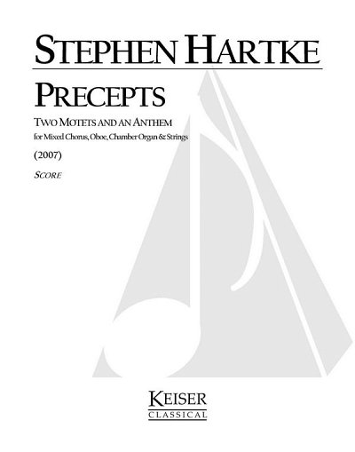 S. Hartke: Precepts: Two Motets and an Anthem, Sinfo (Part.)