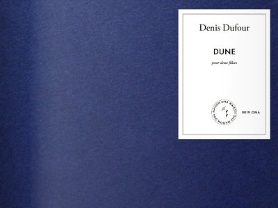 D. Dufour: Dune, 2Fl (Part.)