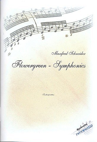 Schneider Manfred: Flowergreen - Symphonics
