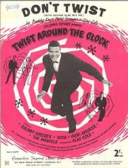 C. Buddy Kaye, Philip Springer, Clay Cole, Chubby Checker: Don't Twist (With Anyone Else But Me)