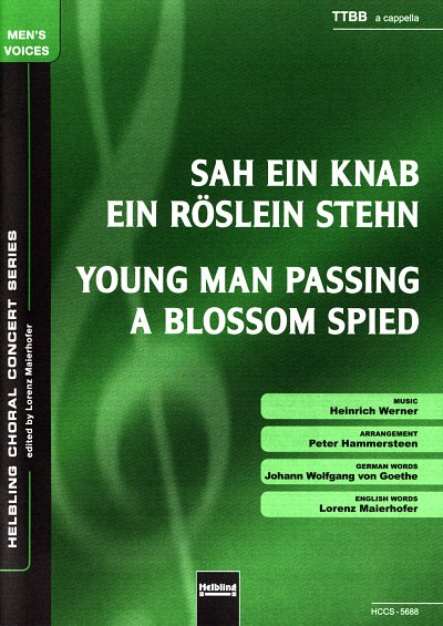 Werner Heinrich: Sah ein Knab ein Röslein stehn/Young Man Passing a Blossom Spied TTBB a cappella
