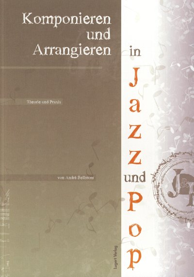 A. Bellmont: Komponieren und Arrangieren in Jazz und Po (Bu)