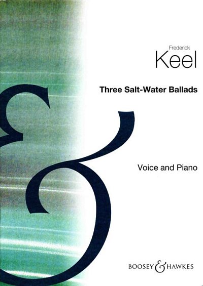 F. Keel: 3 Salt Water Ballads, GesKlav