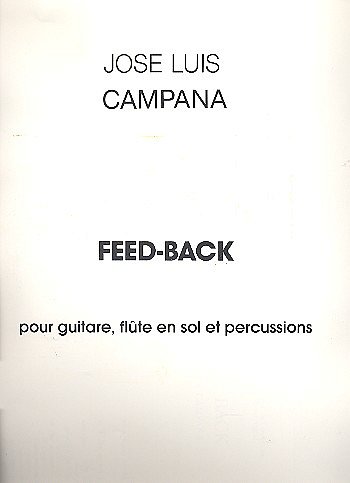 J. Campana: Feed-Back (Pa+St)
