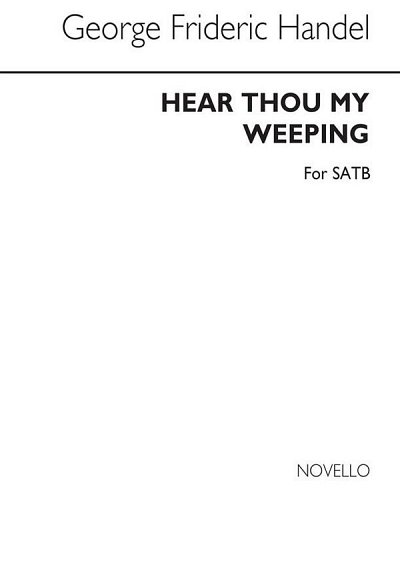 G.F. Haendel: Hear Thou My Weeping