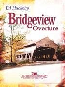 E. Huckeby: Bridgeview Overture, Blaso (Pa+St)