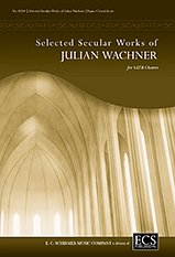 Selected Secular Choral Works of Julian Wachner (Chpa)