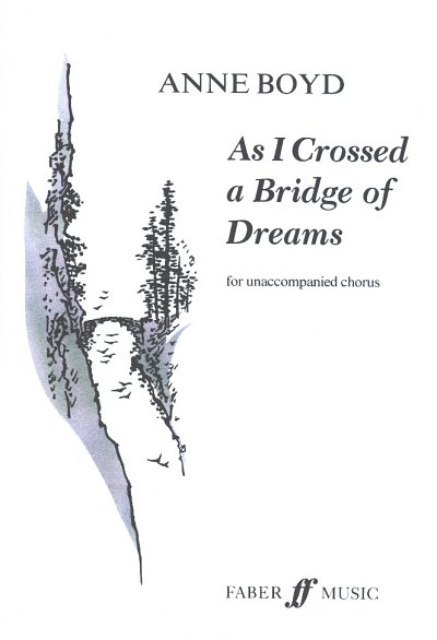 Boyd Anne: As I Crossed A Bridge Of Dreams