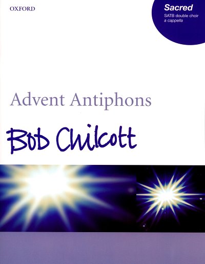 AQ: B. Chilcott: Advent Antiphons, 2Gch (Chpa) (B-Ware)