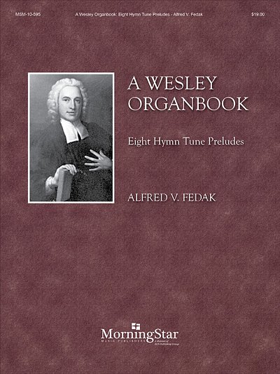 A Wesley Organbook: Eight Hymn Tune Preludes, Org