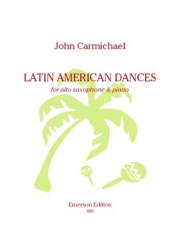 J. Carmichael: Latin American Dances, ASaxKlav