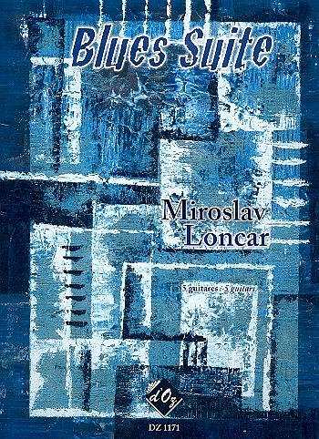 M. Loncar: Blues Suite (Pa+St)