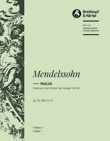 F. Mendelssohn Barth: Paulus MWV A 14 op, 4GesGchOrchO (Vl1)