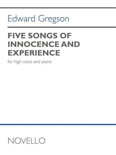 E. Gregson: Five Songs Of Innocence and Experience, GesHKlav