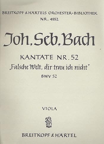 J.S. Bach: Falsche Welt, dir trau ich ni, GesSGchOrchB (Vla)