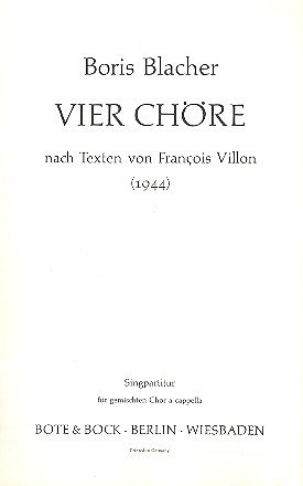 B. Blacher: 4 Choere Nach Texten Von Francois Villon (1944)