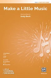 A. Beck: Make a Little Music 2-Part
