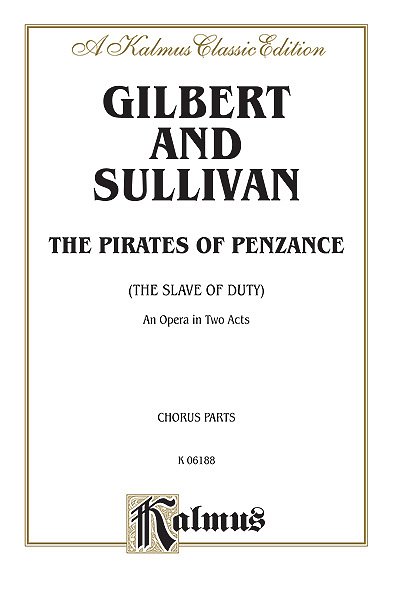 W. Schwenck Gilbert: The Pirates of Penzance (Stsatz)